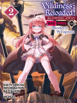 cover image of Villainess: Reloaded! Blowing Away Bad Ends with Modern Weapons, Volume 2